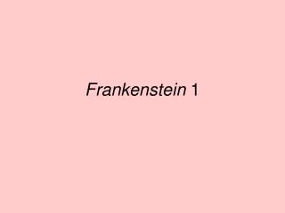 Frankenstein 1