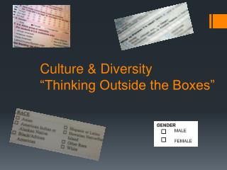 Culture &amp; Diversity “Thinking Outside the Boxes”