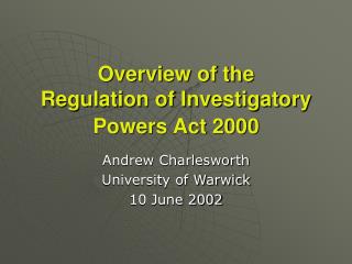 Overview of the Regulation of Investigatory Powers Act 2000