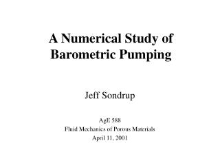 A Numerical Study of Barometric Pumping