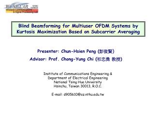 Presenter: Chun-Hsien Peng ( 彭俊賢 ) Advisor: Prof. Chong-Yung Chi ( 祁忠勇 教授 )