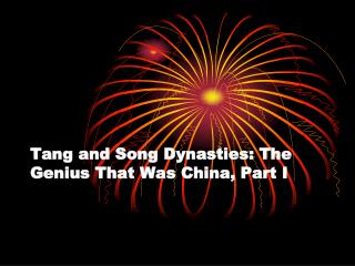 Tang and Song Dynasties: The Genius That Was China, Part I