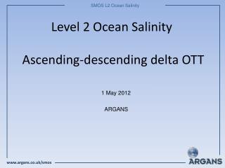 Level 2 Ocean Salinity Ascending-descending delta OTT