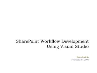 SharePoint Workflow Development Using Visual Studio
