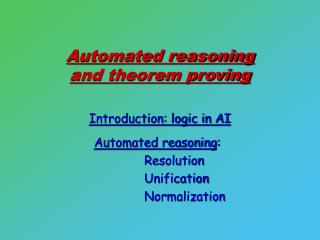 Automated reasoning and theorem proving