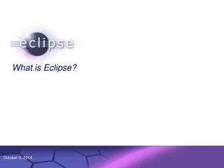 What is Eclipse?