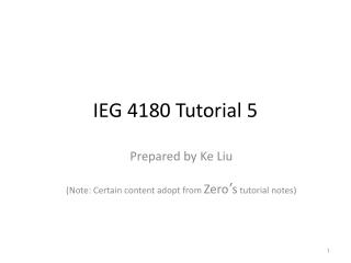 IEG 4180 Tutorial 5