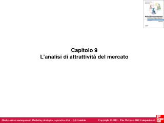 Capitolo 9 L’analisi di attrattività del mercato