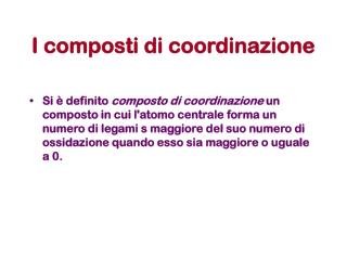 I composti di coordinazione