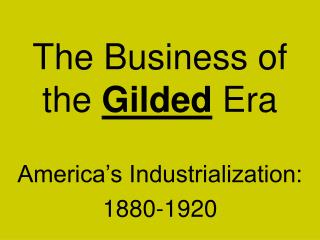 The Business of the Gilded Era