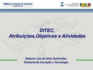 DITEC, Atribuições,Objetivos e Atividades