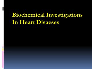 Biochemical Investigations In Heart Disaeses