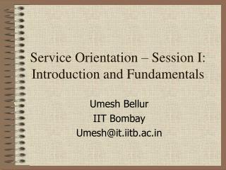 Service Orientation – Session I: Introduction and Fundamentals