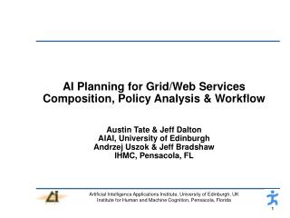AI Planning for Grid/Web Services Composition, Policy Analysis &amp; Workflow