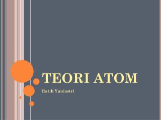 TEORI ATOM