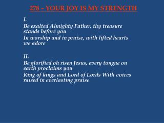 278 – YOUR JOY IS MY STRENGTH