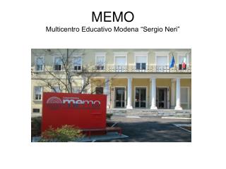 MEMO Multicentro Educativo Modena “Sergio Neri”