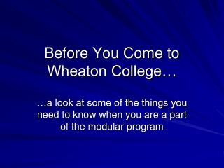 Before You Come to Wheaton College…