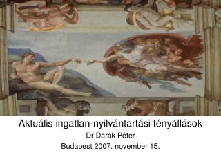 Aktuális ingatlan-nyilvántartási tényállások Dr Darák Péter Budapest 2007. november 15.