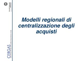 Modelli regionali di centralizzazione degli acquisti