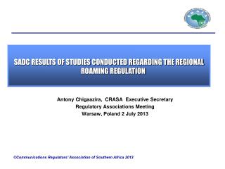 Antony Chigaazira, CRASA Executive Secretary Regulatory Associations Meeting