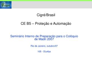 Cigré/Brasil CE B5 – Proteção e Automação