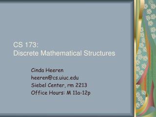 CS 173: Discrete Mathematical Structures