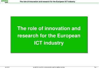 The role of innovation and research for the European ICT industry