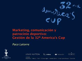 Marketing, comunicación y patrocinio deportivo: Gestión de la 32ª America’s Cup