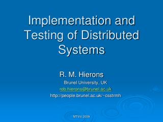 Implementation and Testing of Distributed Systems