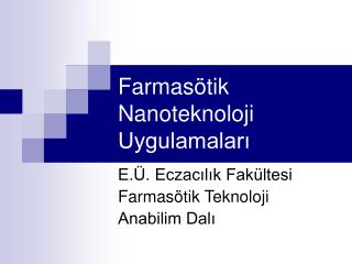 Farmasötik Nanoteknoloji Uygulamaları