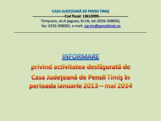 INFORMARE privind activitatea desfăşurată de