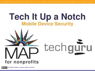 Tech It Up a Notch Mobile Device Security