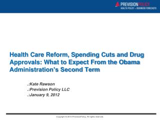 .:Kate Rawson .:Prevision Policy LLC .:January 9, 2012