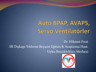 Auto BPAP, AVAPS, Servo Ventilatörler