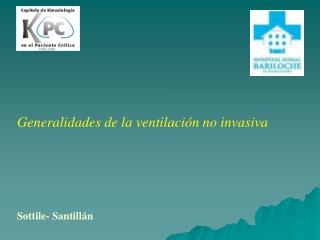 Generalidades de la ventilación no invasiva Sottile- Santillán