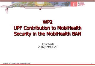 WP2 UPF Contribution to MobiHealth Security in the MobiHealth BAN