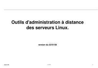 Outils d'administration à distance des serveurs Linux. version du 22/01/08