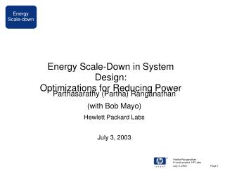 Energy Scale-Down in System Design: Optimizations for Reducing Power