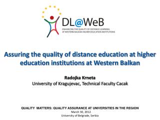 QUALITY  MATTERS: QUALITY ASSURANCE AT UNIVERSITIES IN THE REGION March 30, 2012