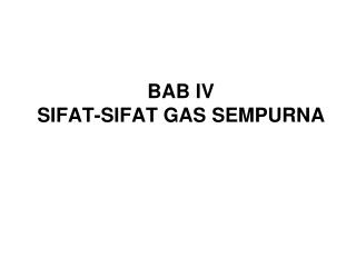 BAB IV SIFAT-SIFAT GAS SEMPURNA