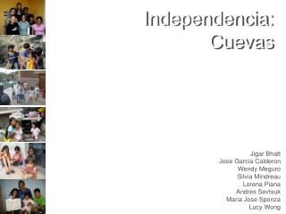 Independencia: Cuevas