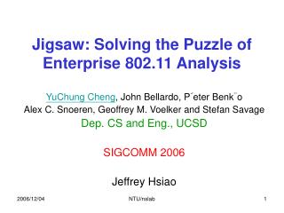 Jigsaw: Solving the Puzzle of Enterprise 802.11 Analysis
