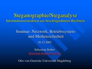 Steganographie/Steganalyse Informationsextraktion aus beschlagnahmten Rechnern