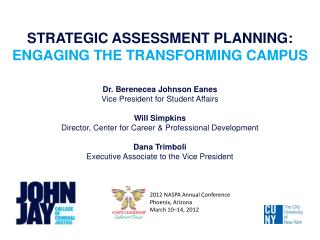STRATEGIC ASSESSMENT PLANNING: ENGAGING THE TRANSFORMING CAMPUS