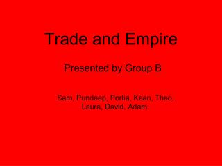 Trade and Empire