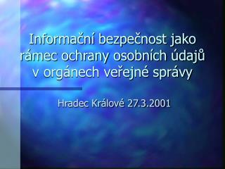 Informační bezpečnost jako rámec ochrany osobních údajů v orgánech veřejné správy