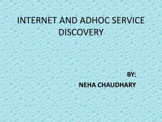 INTERNET AND ADHOC SERVICE DISCOVERY