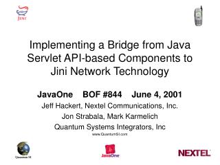 Implementing a Bridge from Java Servlet API-based Components to Jini Network Technology