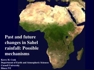 Past and future changes in Sahel rainfall: Possible mechanisms